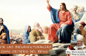 Mons. Hilario invita a vivir las Bienaventuranzas como criterio del Reino