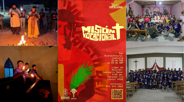 Misión Vocacional El Centro vocacional del Seminario Diocesano de Saltillo invita a los jóvenes a la Misión Vocacional
